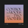 Moods & Two Another - Control - Single
